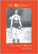 download Oh, My Glory! : Marion: In A League of Her Own book