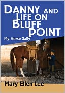 Danny and Life on Bluff Point - Book 5: My Horse Sally