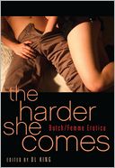The Harder She Comes: Butch Femme Erotica