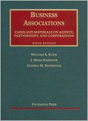 Cases and Materials [on] Business Associations: Agency, Partnerships, and Corporations