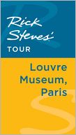 Rick Steves' Tour: Louvre Museum, Paris