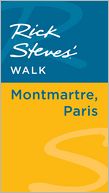 Rick Steves' Walk: Montmartre, Paris