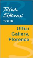 Rick Steves' Tour: Uffizi Gallery, Florence