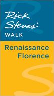 Rick Steves' Walk: Renaissance Florence