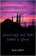 Stand Up And Take What Is Yours