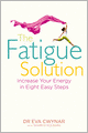 The Fatigue Solution: Increase Your Energy in Eight Easy Steps