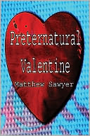 Preternatural Valentine