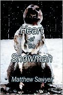 Heart of the Snowman by Matthew Sawyer: NOOK Book Cover