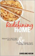 Redefining Home: Squatty Potties, Split Pants, and Other Things that Divide My World