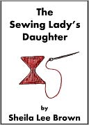 The Sewing Lady's Daughter