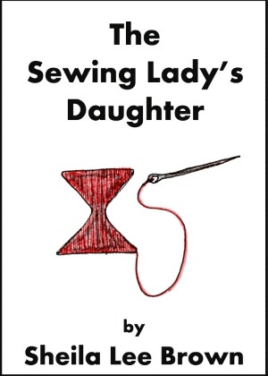 The Sewing Lady's Daughter
