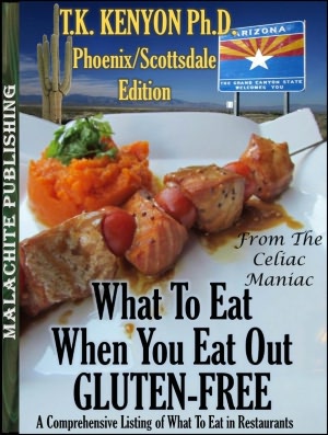 What To Eat When You Eat Out Gluten Free Phoenix / Scottsdale Arizona Edition