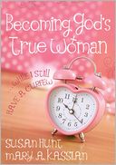 Becoming God's True Woman: ...While I Still Have a Curfew