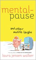 Mentalpause and Other Midlife Laughs