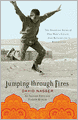 Jumping through Fires: The Gripping Story of One Man's Escape from Revolution to Redemption