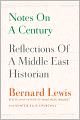 Notes on a Century: Reflections of a Middle East Historian