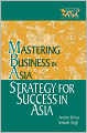 Strategy for Success in Asia: Mastering Business in Asia