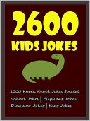 Jokes Kids Exclusive : Kids Exclusive Best 2600 Kids Jokes