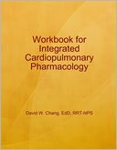 Workbook for Integrated Cardiopulmonary Pharmacology