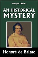 An Historical Mystery by Honor&eacute; de Balzac