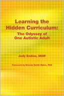 Learning the Hidden Curriculum: The Odyssey of One Autistic Adult
