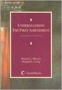 Understanding The First Amendment, 2E (2007)