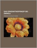 Das Erkenntnisprinzip Bei Zwingli