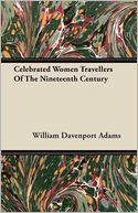 Celebrated Women Travellers of the Nineteenth Century