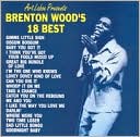 Brenton Wood's 18 Best