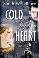 Cold My Heart: A Novel of King Arthur
