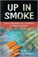 download Up In Smoke : From Legislation To Litigation In Tobacco Politics, 2nd Edition book