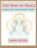 The Way of Peace - Classic Self Improvement Book