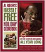 Al Roker's Hassle-Free Holiday Cookbook: More Than 125 Recipes for Family Celebrations All Year Long