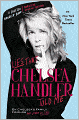 Lies that Chelsea Handler Told Me