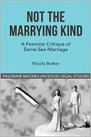 Not The Marrying Kind: A Feminist Critique of Same-Sex Marriage
