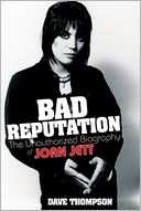 Bad Reputation: The Unauthorized Biography of Joan Jett