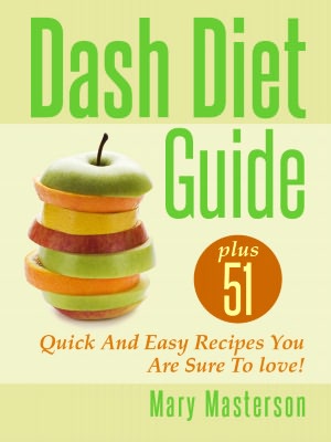Dash Diet + Delicious Recipes You're Sure To Love!