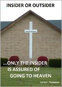 INSIDER OR OUTSIDER ... Only the Insider is Assured of Going to Heaven