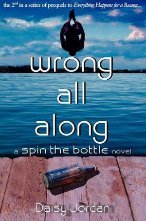 Wrong All along: A Spin the Bottle Novel