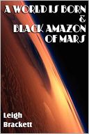 A World Is Born & Black Amazon of Mars