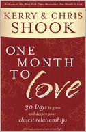 One Month to Love: Thirty Days to Grow and Deepen Your Closest Relationships