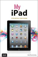 My iPad (covers iOS 5.1 on iPad, iPad 2, and iPad 3rd gen) by Gary Rosenzweig: Book Cover