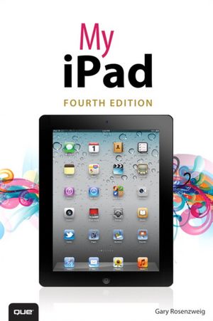 My iPad (covers iOS 5.1 on iPad, iPad 2, and iPad 3rd gen)