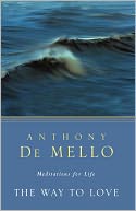 The Way to Love: Meditations for Life