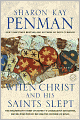 When Christ and His Saints Slept (Eleanor of Aquitaine Series #1)