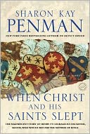 When Christ and His Saints Slept (Eleanor of Aquitaine Series #1)