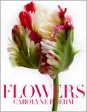 Flowers by Carolyne Roehm: Book Cover