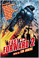Fast Forward 2