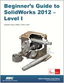 Beginner's Guide to SolidWorks 2012 - Level 1 by Alejandro Reyes: Book Cover