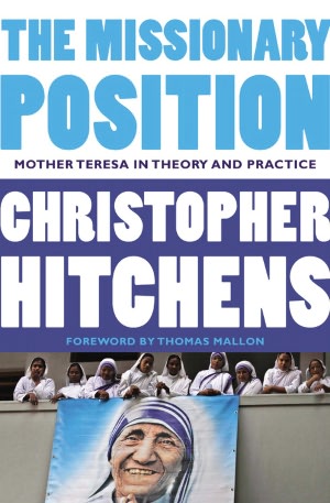 Free download books textile The Missionary Position: Mother Teresa in Theory and Practice (English literature)